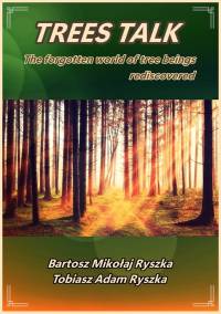 Trees Talk - The forgotten world of tree beings rediscovered